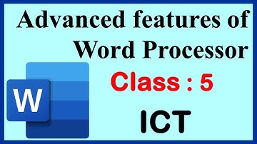 Advanced features of Word Processor | Class 5 : Computer | ICT | CAIE / CBSE | Microsoft Word 2013