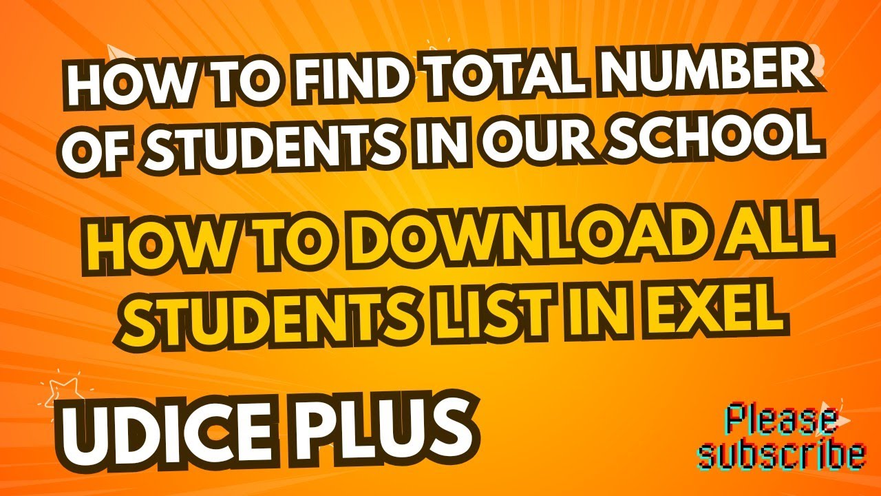 how to find all students data in our school and how to download all students list from udice plus