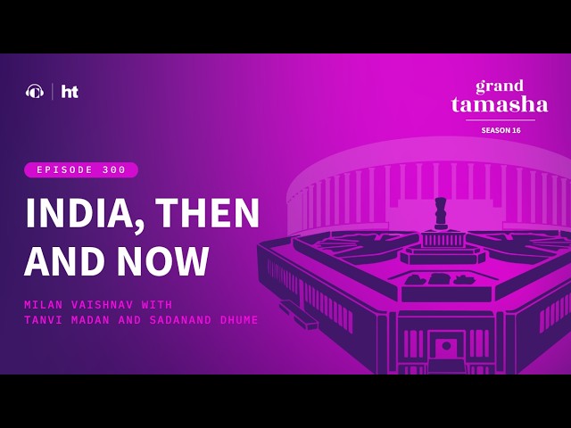 Episode 300: India, Then and Now