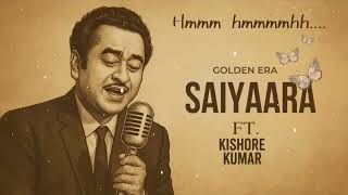 Saiyaara 1980 Kishore Kumar S Saiyaara Full Song Saiyaraa Old Song Kishor Kumar