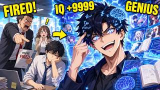 He Was FIRED For Being Lazy, Then Every Anime He Watched Permanently Increased His IQ!