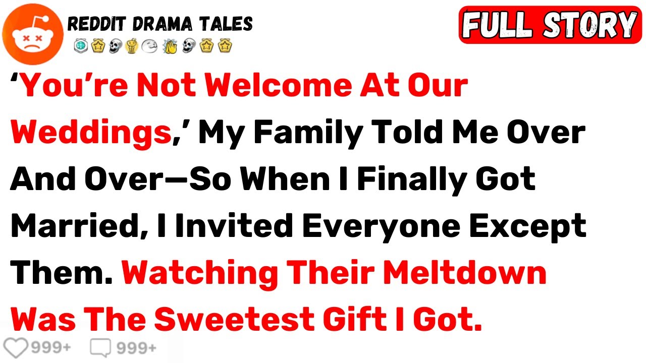 ‘You’re Not Welcome At Our Weddings,’ My Family Told Me Over And Over, So... - Best Reddit Stories