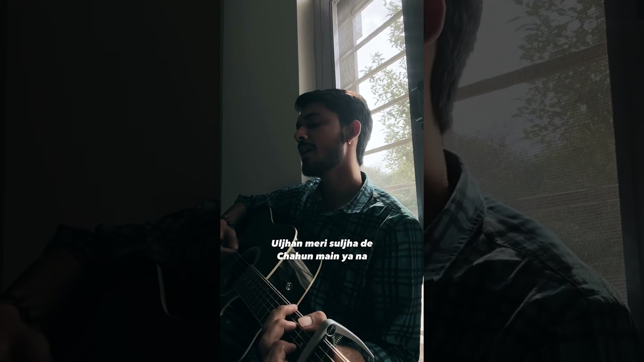 Chahun Main Ya Na | Acoustic Cover | Abhinav Thakur