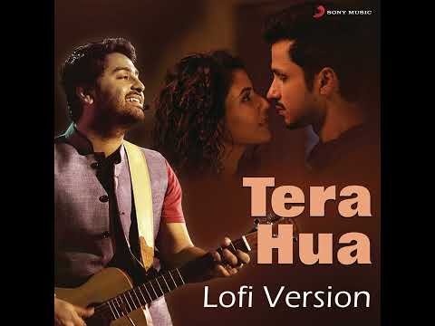 Tera Hua lofi version | Arijit Singh | new lofi version