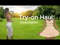 Try-On Haul: Dress Edition