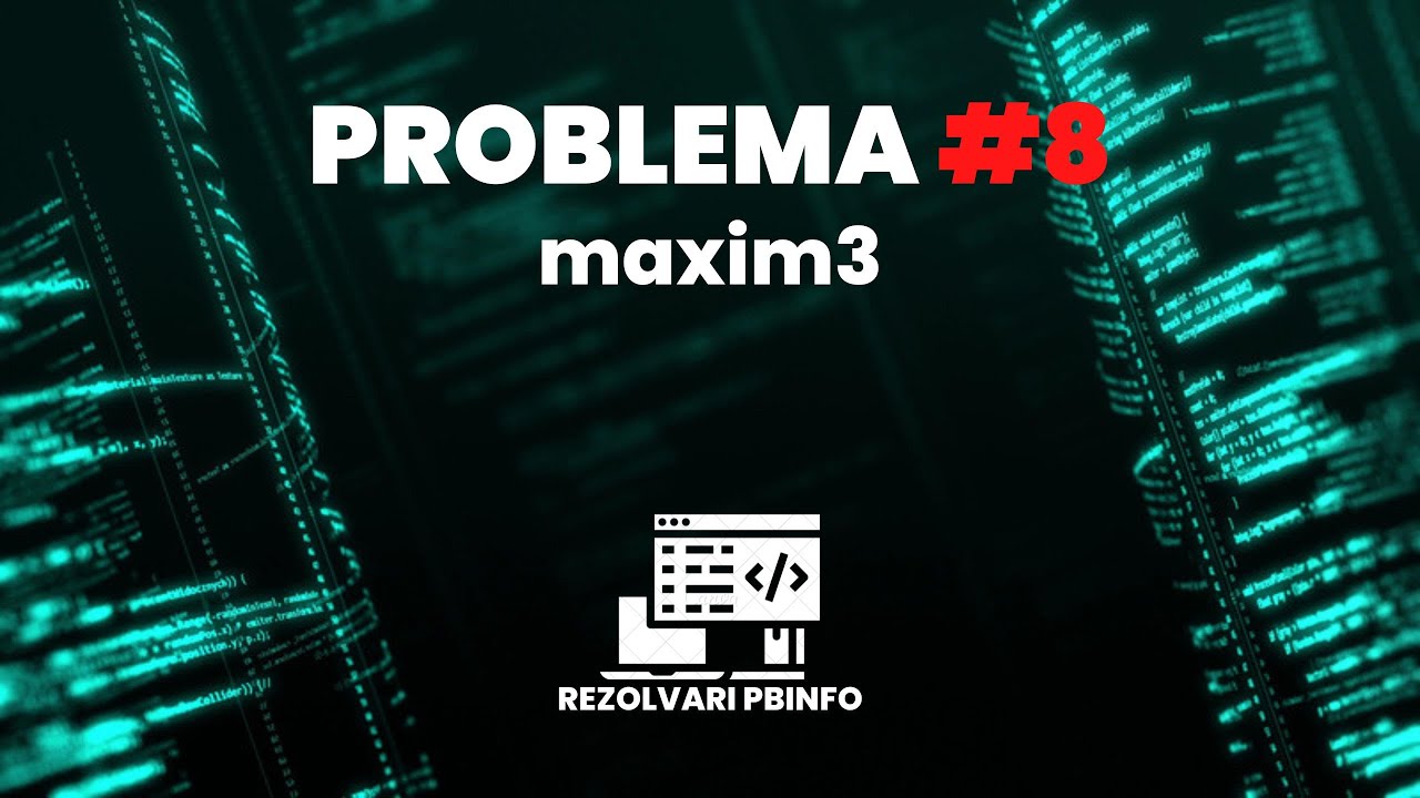 REZOLVARE Pbinfo || Problema 8 maxim3 (Problema pentru incepatori) [C++ ...