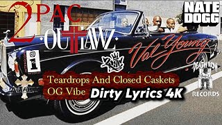 2Pac - Teardrops & Closed Caskets (0G Vibe)(Dirty Lyrics)[HD Arena Effects Audio Surround Sound] 4K