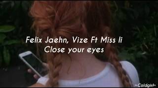 Felix Jaehn, VIZE - Close Your Eyes Ft. Miss Li (Traducida Al Español)