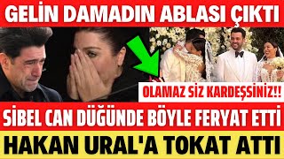 ENGİNCAN URAL'IN EVLENDİĞİ MERVE KAYA ABLASI ÇIKTI! SİBEL CAN DÜĞÜNDE HAKAN URAL MÜGE ANLI