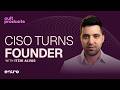 From CISO to Founder: How Itzik Alvas Built Entro by Solving the Problem He Lived