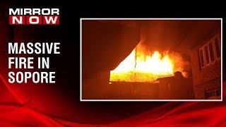 Jammu: Massive fire breaks out in Sopore, Several houses gutted in the blaze