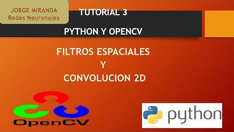 CONVOLUCIÓN EN 2D DE IMÁGENES DIGITALES EN PYTHON & OPENCV