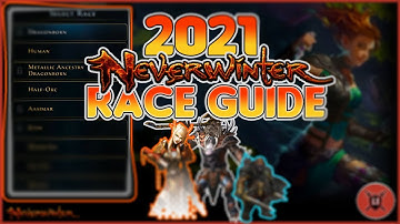 2021 Neverwinter Race Guide for New Players.