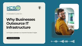 Decoding the Reasons: Why Outsource IT Infrastructure