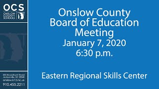 Onslow County Board of Education Meeting - January 7th, 2020