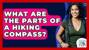 What Are The Parts Of A Hiking Compass? - Chasing Big Fish