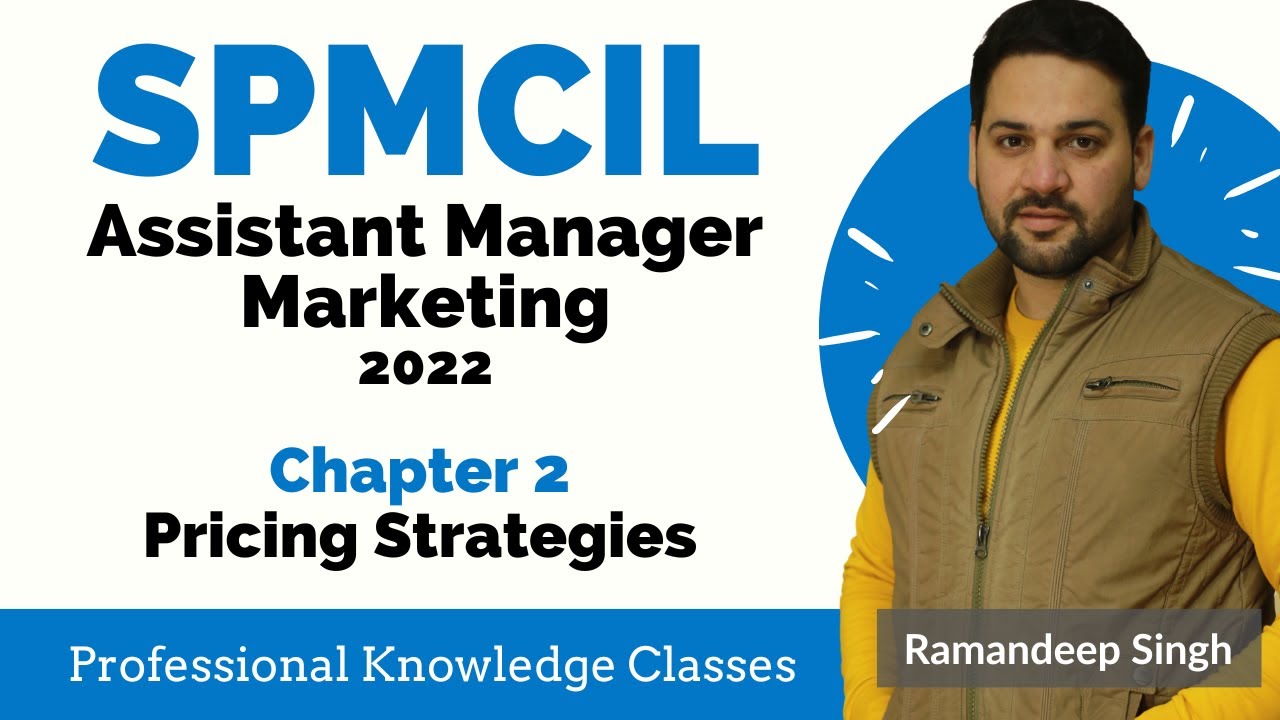 SPMCIL Assistant Manager Marketing 2022 Class: Pricing Strategies