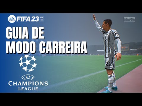 FIFA 23 - MODO CARREIRA - GUIA DA CHAMPIONS LEAGUE 