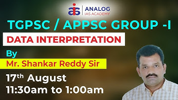 APPSC & TGPSC 2025 Orientation– Data Interpretation | Shankar Reddy Sir | Analog IAS | 17th Aug 2025