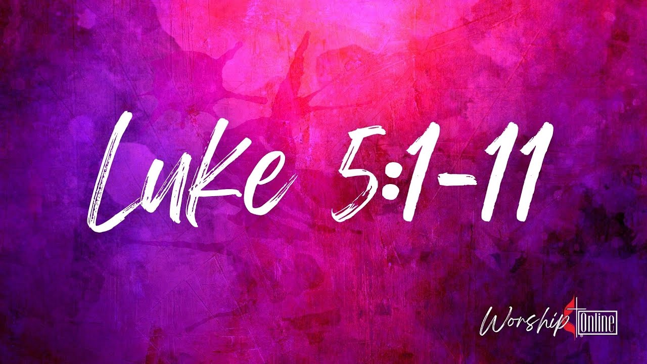 St Luke Chapter 5 Verses 1 11 St Luke Chapter 5 Verses 1 11