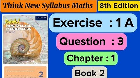 Exercise 1A, Question 3 (d2) New Syllabus Mathematics 8th Edition, book 2 new
