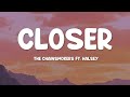 The Chainsmokers Closer Lyrics Ft Halsey The Chainsmokers Closer Lyrics Ft Halsey