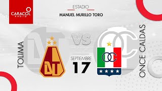 EN VIVO | Tolima  vs. Once Caldas - Liga Colombiana por el Fenómeno del Fútbol