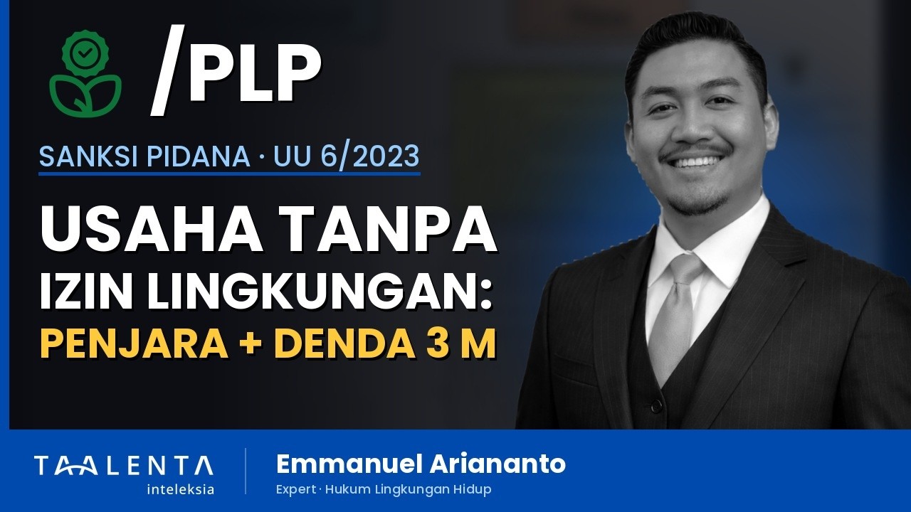 Usaha Tanpa Izin Lingkungan: Penjara 1-3 Tahun + Denda hingga Rp 3 Miliar