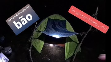 Cắm trại biển Hồ Cốc một mình 2021 | solo camping | 1 | Đêm đầu mưa gió