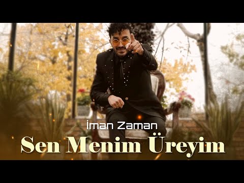 İman Zaman - Sen Menim Üreyim