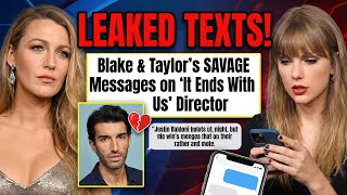 LEAKED TEXTS: Taylor Swift & Blake Lively ROAST Justin Baldoni! 😱