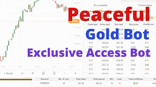 Peaceful Binary.com Bot - Gold Binary Bot | Exclusive Access For Limited Edition