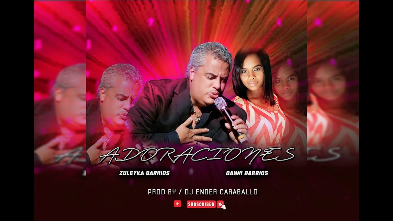adoraciones danni barrios x zuleyka barrios ft dj ender caraballo