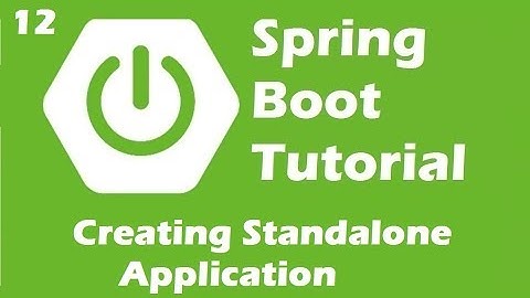 Creating Standalone Application Using Spring Boot