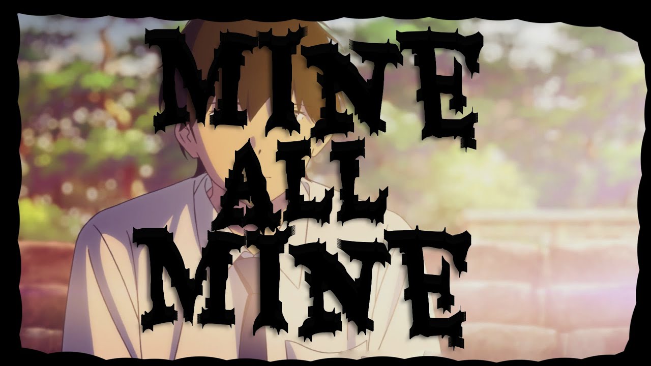 Mine All Mine - I Want To Eat Your Pancreas