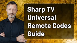 Sharp TV Universal Remote Codes Guide