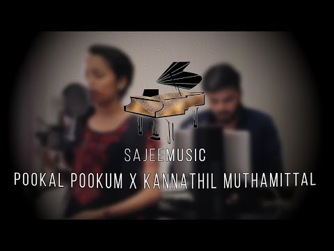 Pookal Pookum x Kannathil Muthamitthal - Sajepan & Losika (Exclusive Version)