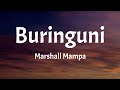 Marshall Mampa Buringuni Lyrics