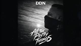 DDN - All The Pretty Things (SlaphouseRemix)