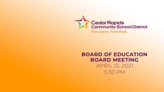 Board of Education Meeting - April 12, 2021