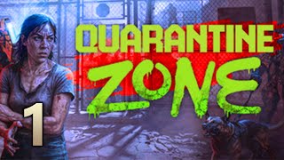Quarantine Zone The Last Check Playthrough Part 1