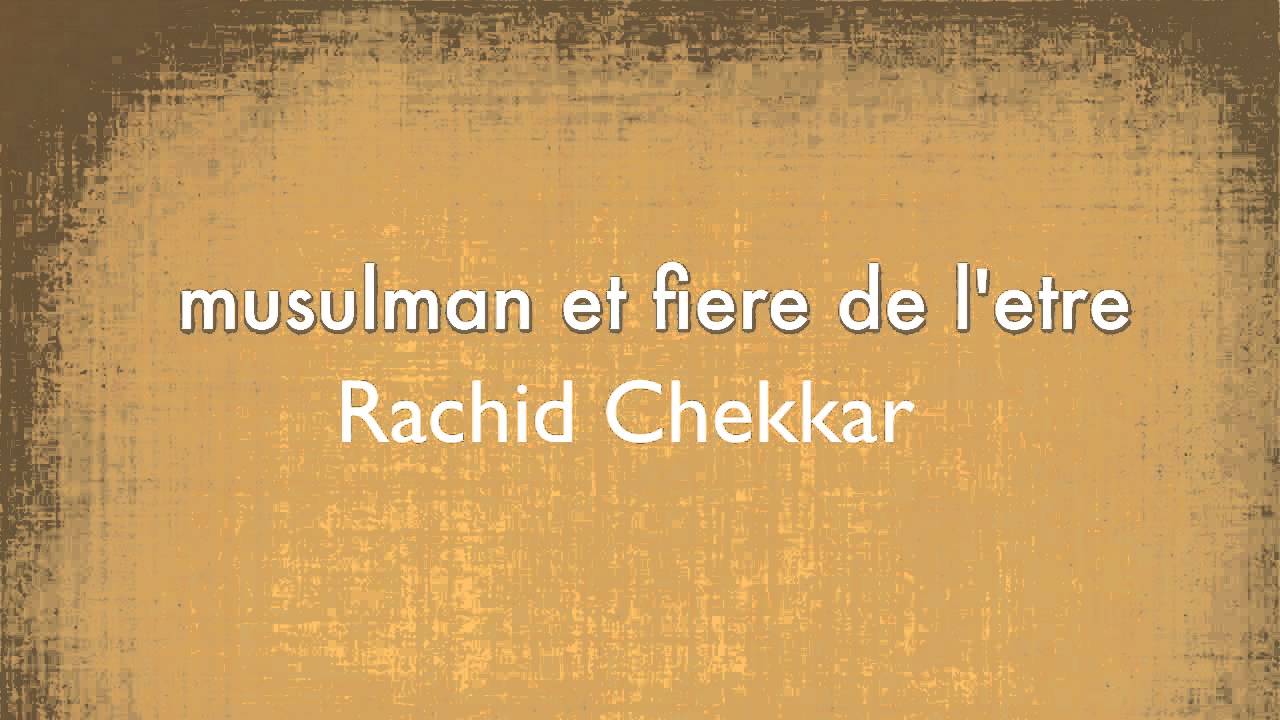 Musulman Et Fiere De L Etre رشيد شكار Youtube