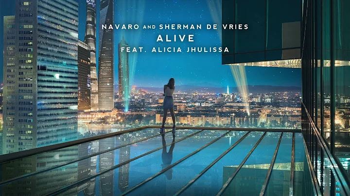 Navaro & Sherman de Vries - Alive (feat. Alicia Jh...