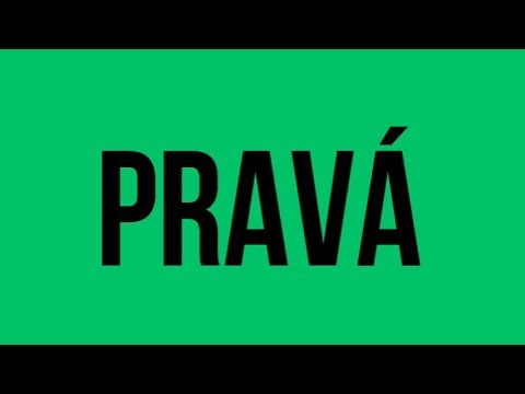 PRAVÁ - PRAVÁ