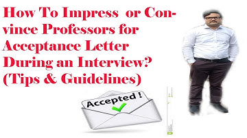 How To Impress or convince Professor for Acceptance Letter During Interview (Tips & Guidelines) Urdu