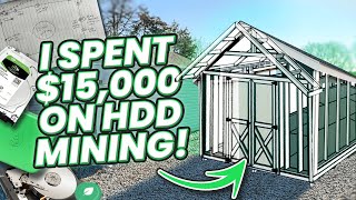 I'm Spending $15,000 to Build a SHED for Hard Drive Mining?!