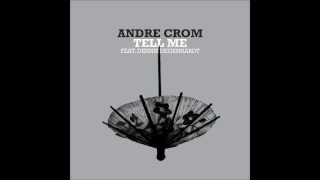 Andre Crom - Tell Me (David August Remix) [Freerange]