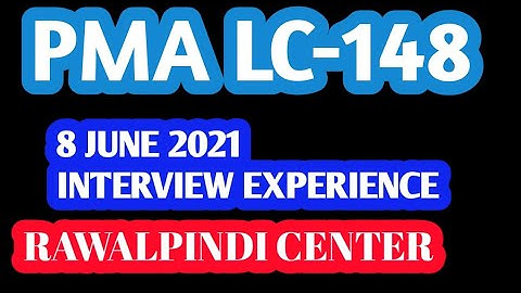 || PMA LC-148 || INTERVIEW EXPERIENCE | RAWALPINDI CENTER | | 8 June 2021 | ARMY INITIAL TEST |