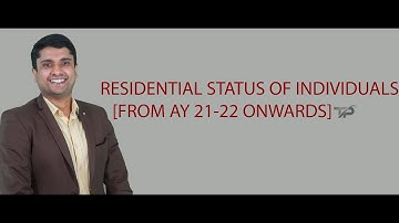 V.V.IMP Update for Non-Residents - Determination of Residential status of Individuals from AY 21-22