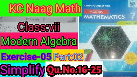 KC Naag Math/Class:vii/Simplify/Exercise:05/Qu:No.15-25/Full Solution/English Version/Algebra/ITZ